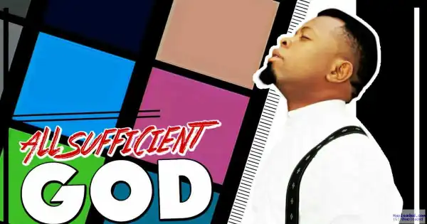 Gwills Nuel - All Sufficient God